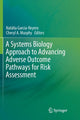 Book cover of: Systems Biology Approach to Advancing Adverse Outcome Pathways for Risk Assessment