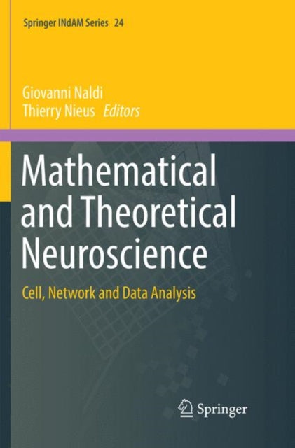 Book cover of: Mathematical and Theoretical Neuroscience. By: Giovanni Naldi