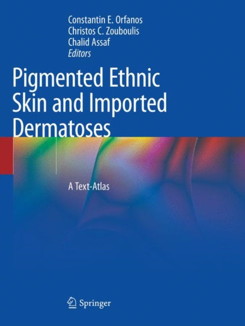 Book cover of: Pigmented Ethnic Skin and Imported Dermatoses. By: Constantin E. Orfanos