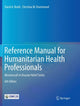 Book cover of: Reference Manual for Humanitarian Health Professionals. By: David A. Bradt