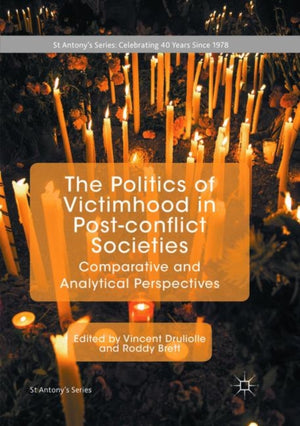 Politics of Victimhood in Post-conflict Societies