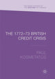 Book cover of: 1772–73 British Credit Crisis. By: Paul Kosmetatos