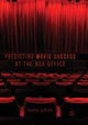 Book cover of: Predicting Movie Success at the Box Office. By: Barrie Gunter