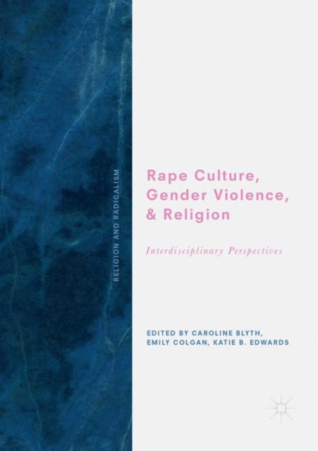 Book cover of: Rape Culture, Gender Violence, and Religion. By: Caroline Blyth