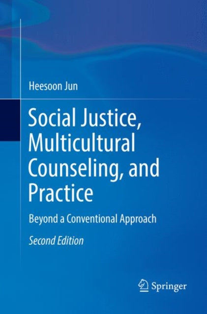 Book cover of: Social Justice, Multicultural Counseling, and Practice. By: Heesoon Jun