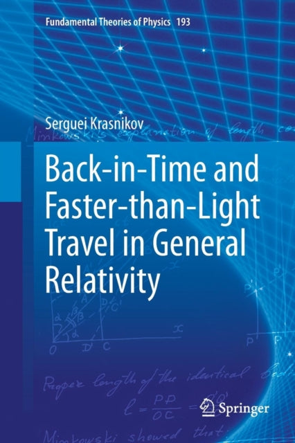 Book cover of: Back-in-Time and Faster-than-Light Travel in General Relativity. By: Serguei Krasnikov