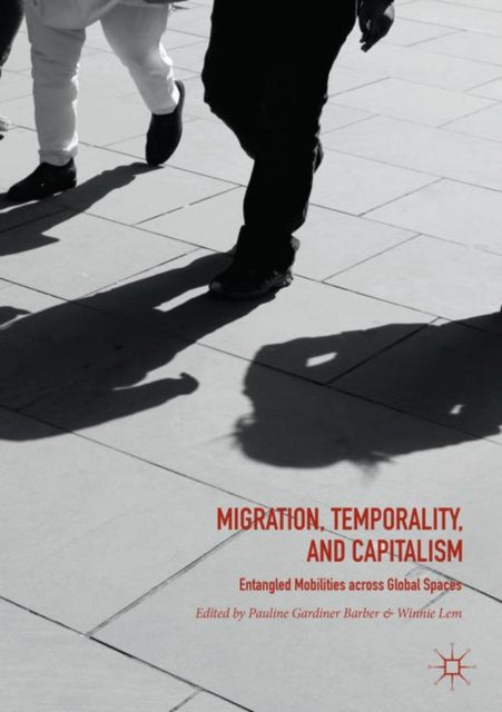 Book cover of: Migration, Temporality, and Capitalism. By: Pauline Gardiner Barber