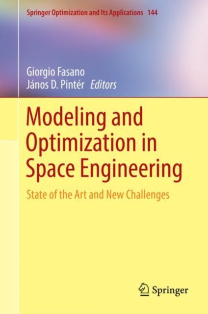 Book cover of: Modeling and Optimization in Space Engineering. By: Giorgio Fasano