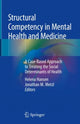 Book cover of: Structural Competency in Mental Health and Medicine. By: Helena Hansen