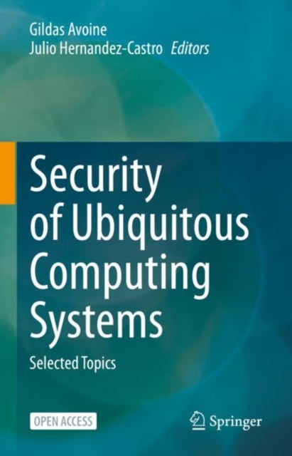 Book cover of: Security of Ubiquitous Computing Systems. By: Julio Hernandez-Castro