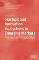 Book cover of: Startups and Innovation Ecosystems in Emerging Markets. By: Moacir de Miranda Oliveira  Jr.