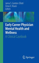 Book cover of: Early Career Physician Mental Health and Wellness. By: Janna S. Gordon-Elliott