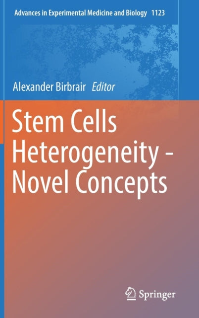 Book cover of: Stem Cells Heterogeneity - Novel Concepts. By: Alexander Birbrair