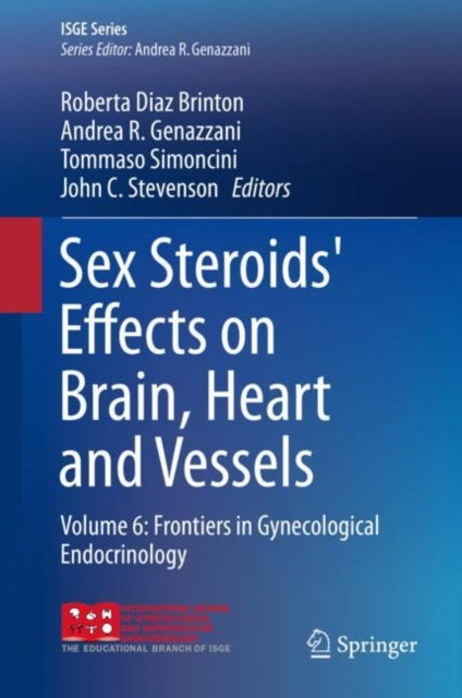 Book cover of: Sex Steroids' Effects on Brain, Heart and Vessels. By: Roberta Diaz Brinton