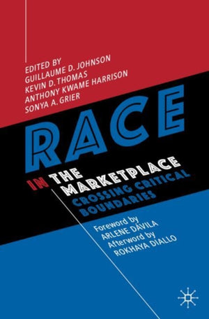 Race in the Marketplace, Crossing Critical Boundaries