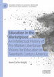 Book cover of: Education in the Marketplace. By: Kevin Currie-Knight