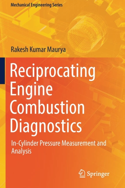 Book cover of: Reciprocating Engine Combustion Diagnostics. By: Rakesh Kumar Maurya