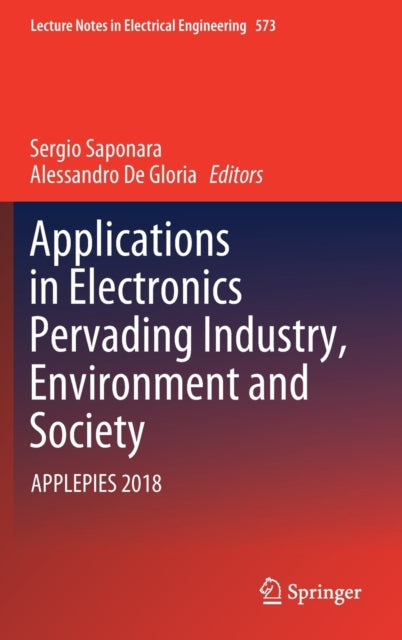 Book cover of: Applications in Electronics Pervading Industry, Environment and Society. By: Sergio Saponara