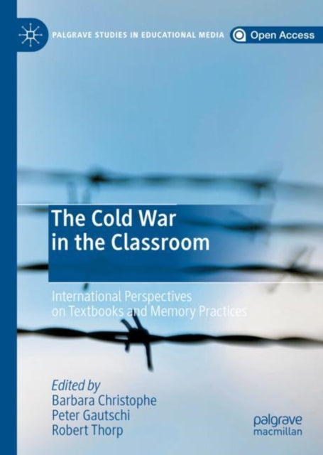 Book cover of: Cold War in the Classroom. By: Barbara Christophe