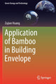 Book cover of: Application of Bamboo in Building Envelope. By: Zujian Huang