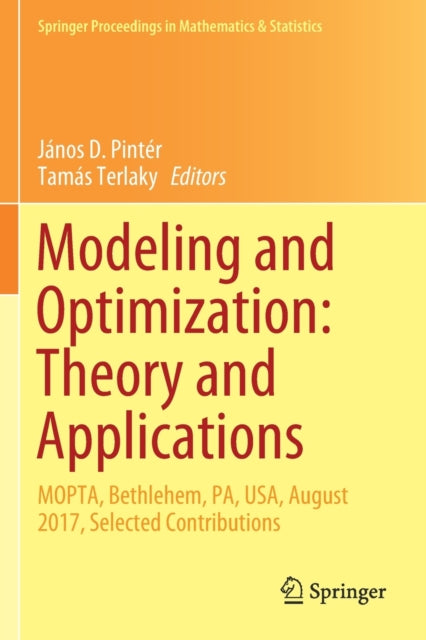Book cover of: Modeling and Optimization: Theory and Applications. By: János D. Pintér