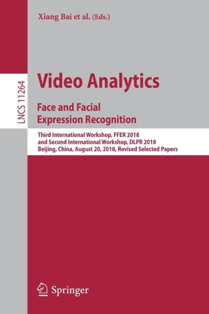 Book cover of: Video Analytics. Face and Facial Expression Recognition. By: Xiang Bai