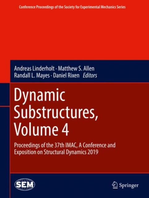 Book cover of: Dynamic Substructures, Volume 4. By: Andreas Linderholt