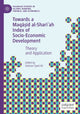 Book cover of: Towards a Maqasid al-Shari?ah Index of Socio-Economic Development. By: Salman Syed Ali