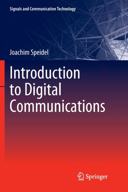 Book cover of: Introduction to Digital Communications. By: Joachim Speidel