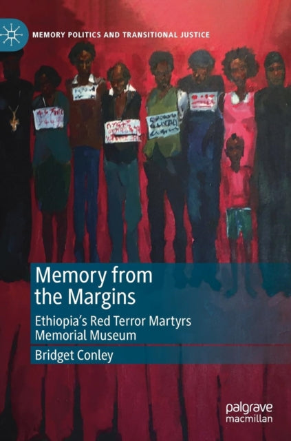 Book cover of: Memory from the Margins. By: Bridget Conley