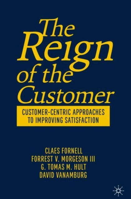 Book cover of: Reign of the Customer. By: Claes Fornell
