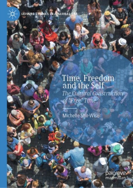 Book cover of: Time, Freedom and the Self. By: Michelle Shir-Wise