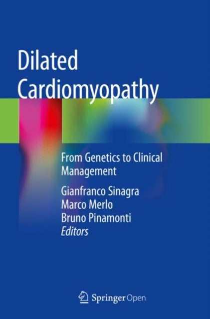 Book cover of: Dilated Cardiomyopathy. By: Gianfranco Sinagra