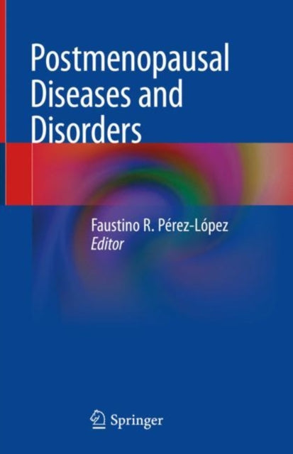 Book cover of: Postmenopausal Diseases and Disorders. By: Faustino R. Pérez-López