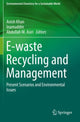 Book cover of: E-waste Recycling and Management. By: Anish Khan