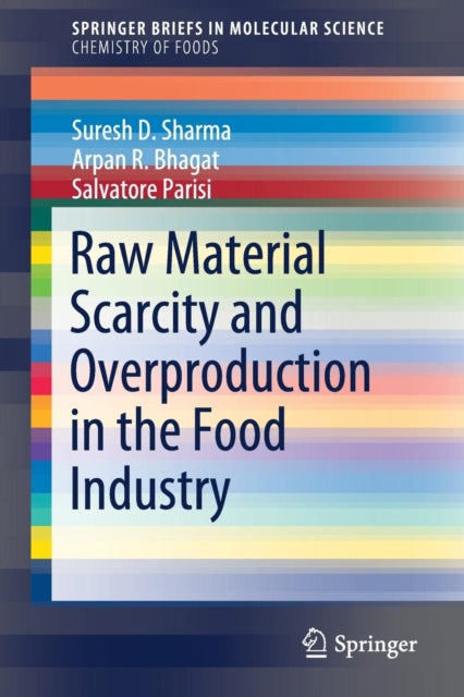 Book cover of: Raw Material Scarcity and Overproduction in the Food Industry. By: Suresh D. Sharma