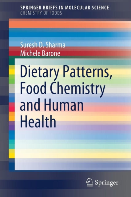 Book cover of: Dietary Patterns, Food Chemistry and Human Health. By: Suresh D. Sharma