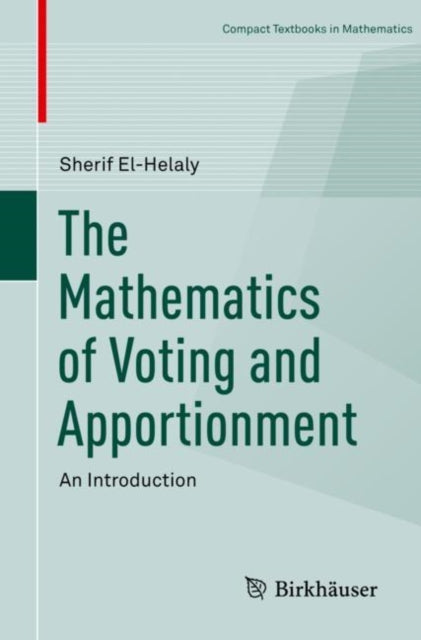 Book cover of: Mathematics of Voting and Apportionment. By: Sherif El-Helaly