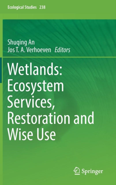 Book cover of: Wetlands: Ecosystem Services, Restoration and Wise Use. By: Shuqing An