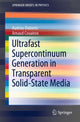 Book cover of: Ultrafast Supercontinuum Generation in Transparent Solid-State Media. By: Audrius Dubietis