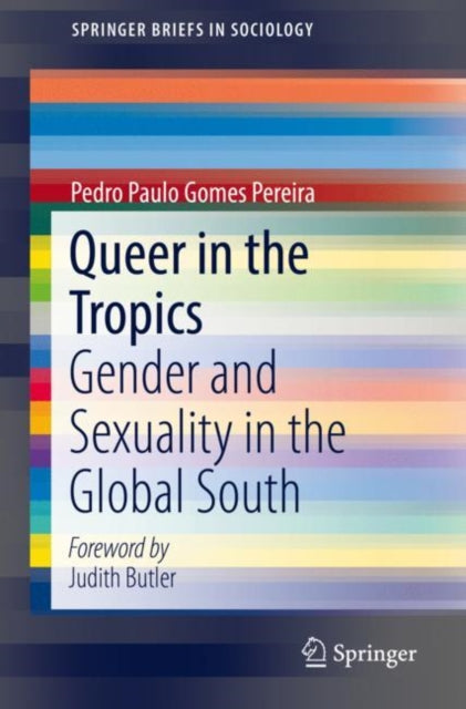 Book cover of: Queer in the Tropics. By: Pedro Paulo Gomes Pereira