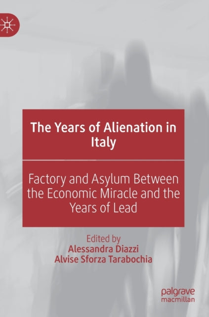 Book cover of: Years of Alienation in Italy. By: Alessandra Diazzi