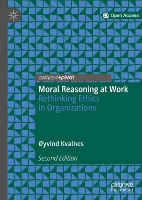 Book cover of: Moral Reasoning at Work. By: Øyvind Kvalnes