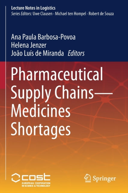 Book cover of: Pharmaceutical Supply Chains - Medicines Shortages. By: Ana Paula Barbosa-Povoa