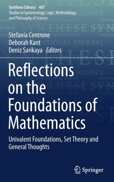 Book cover of: Reflections on the Foundations of Mathematics. By: Stefania Centrone