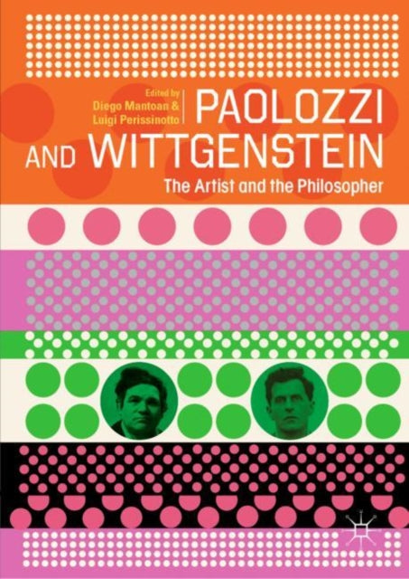 Book cover of: Paolozzi and Wittgenstein. By: Diego Mantoan
