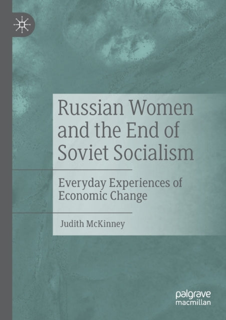 Russian Women and the End of Soviet Socialism