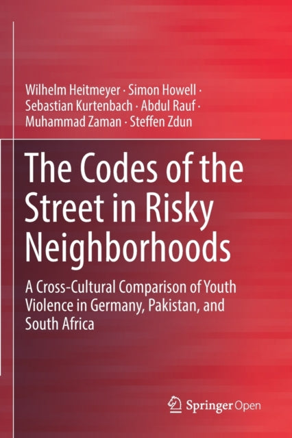 Book cover of: Codes of the Street in Risky Neighborhoods. By: Wilhelm Heitmeyer