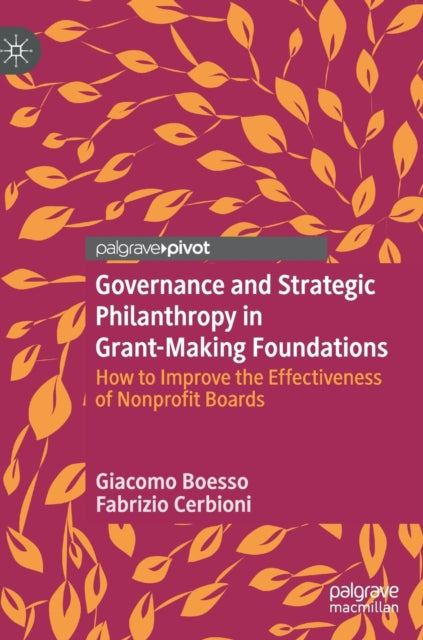 Book cover of: Governance and Strategic Philanthropy in Grant-Making Foundations. By: Giacomo Boesso