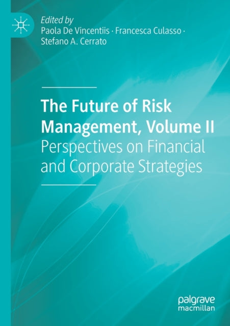 Book cover of: Future of Risk Management, Volume II. By: Paola De Vincentiis